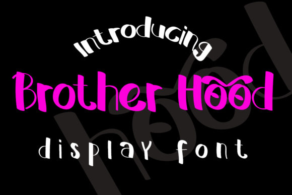 Brother Hood: A Sweet Display Font for Crafters and Makers