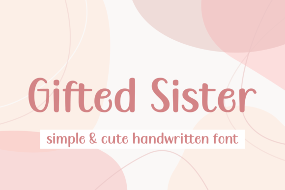 Gifted Sister Font: Elevating Small Business Branding