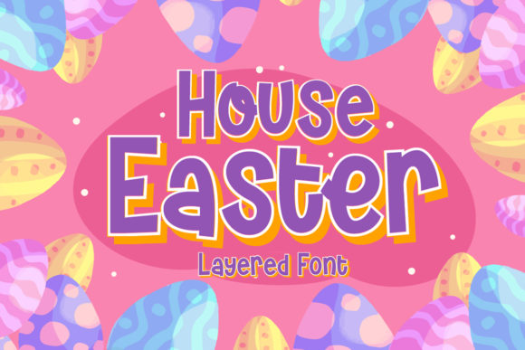 House Easter: A Playful Display Font for Creative Projects