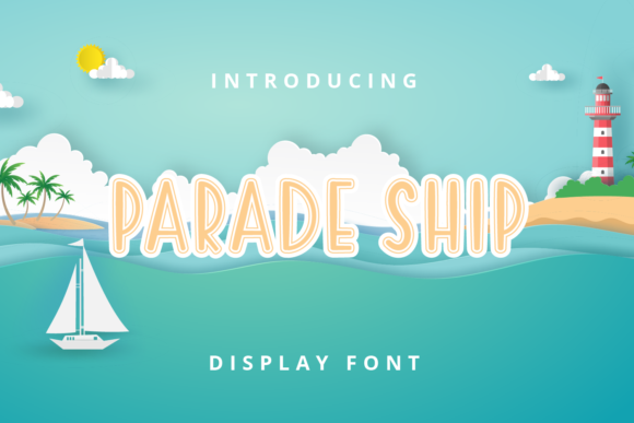 Parade Ship: A Whimsical Display Font That Brightens Up Every Design