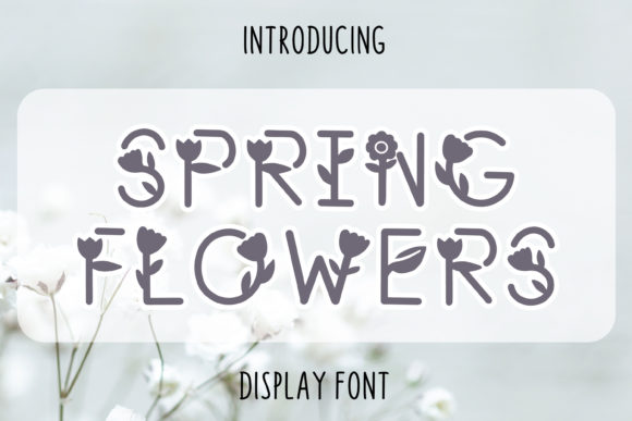 Spring Flowers Font: Whimsical Display Typography for Digital Campaigns